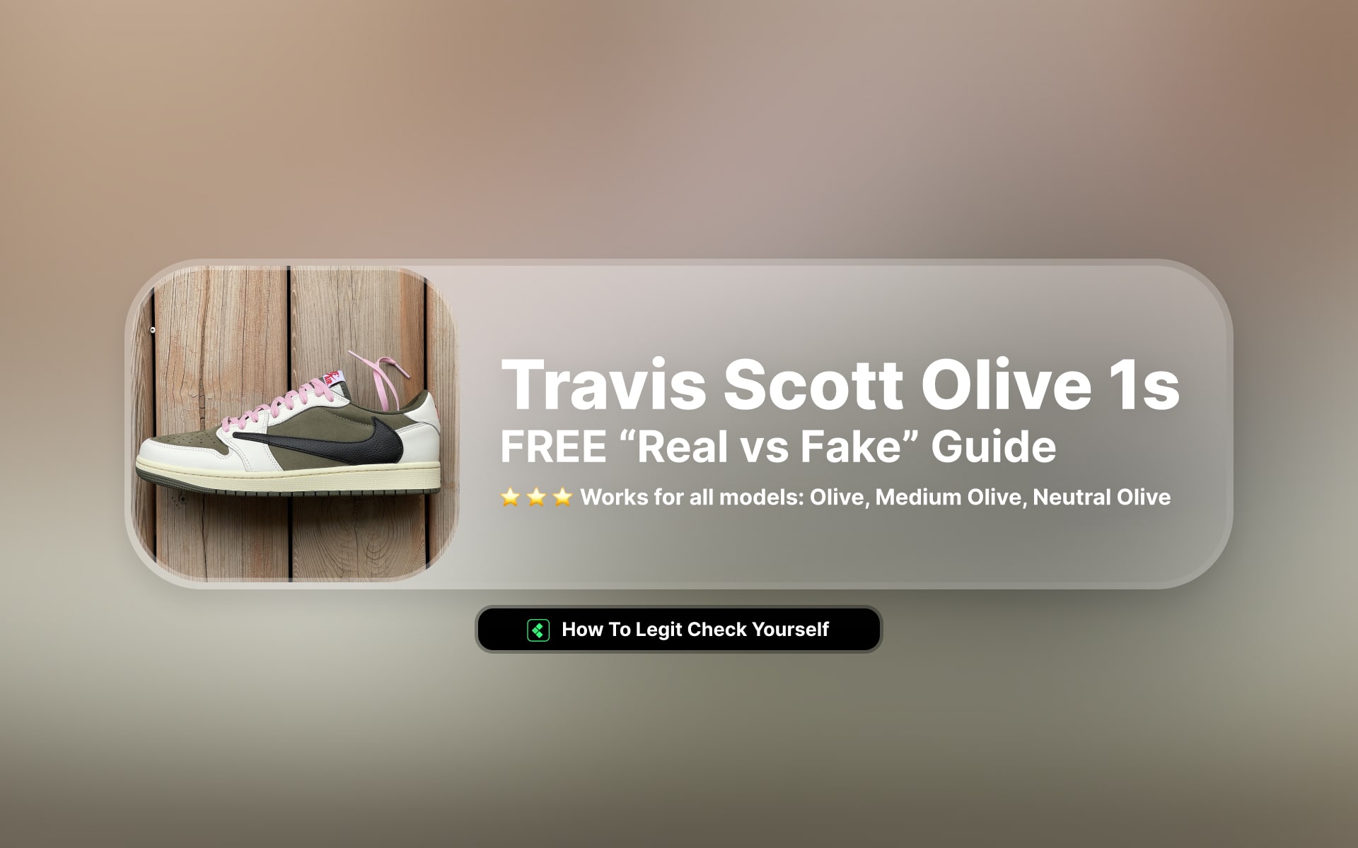 Updated 2025 cover image: Fake vs Real Travis Scott Olive